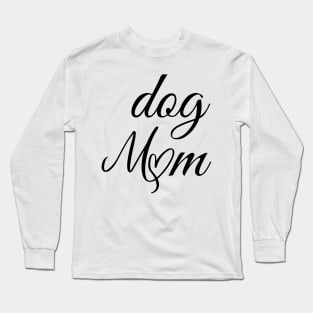 Dog Mom Long Sleeve T-Shirt